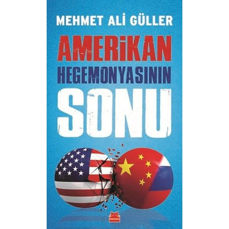 Amerikan Hegemonyasının Sonu | Kırmızı Kedi