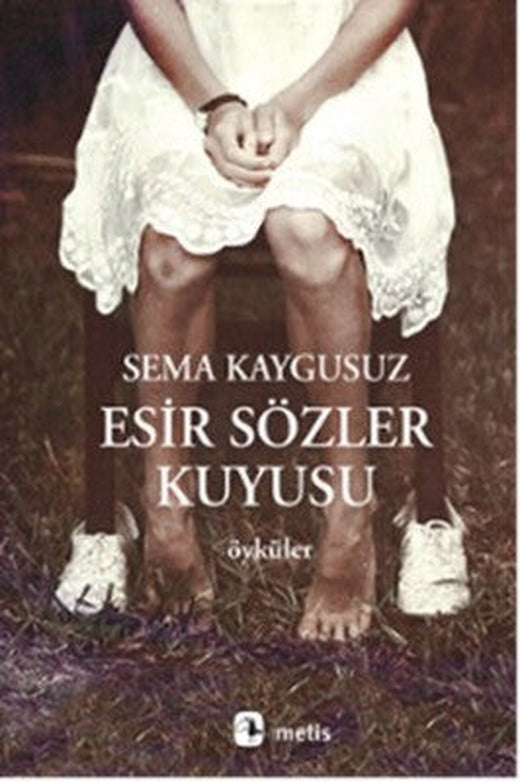 Esir Sözler Kuyusu | Metis Yayınları