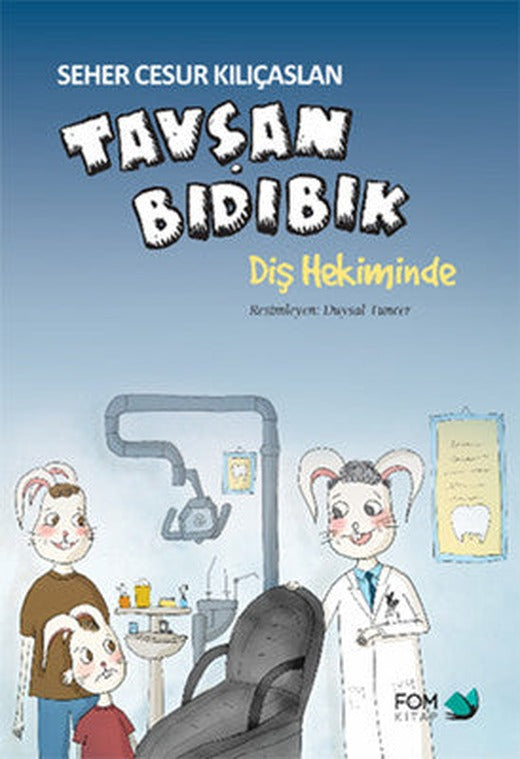 Tavşan Bıdıbık Diş Hekiminde | Fom Kitap