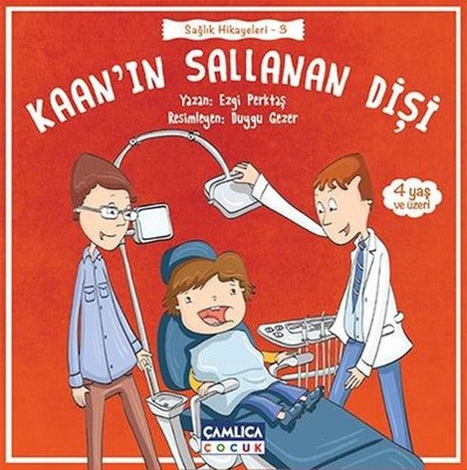 Kaan'ın Sallanan Dişi-Sağlık Hikayeleri 3 | Çamlıca Çocuk Yayınları