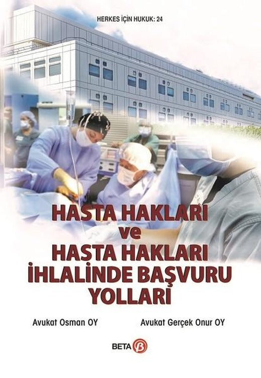 Hasta Hakları ve Hasta Hakları İhlalinde Başvuru Yolları | Beta Yayınları (İnce Kapak)