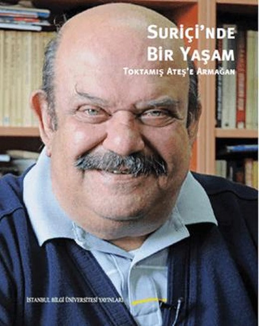 Suriçi’nde Bir Yaşam: Toktamış Ateş’e Armağan