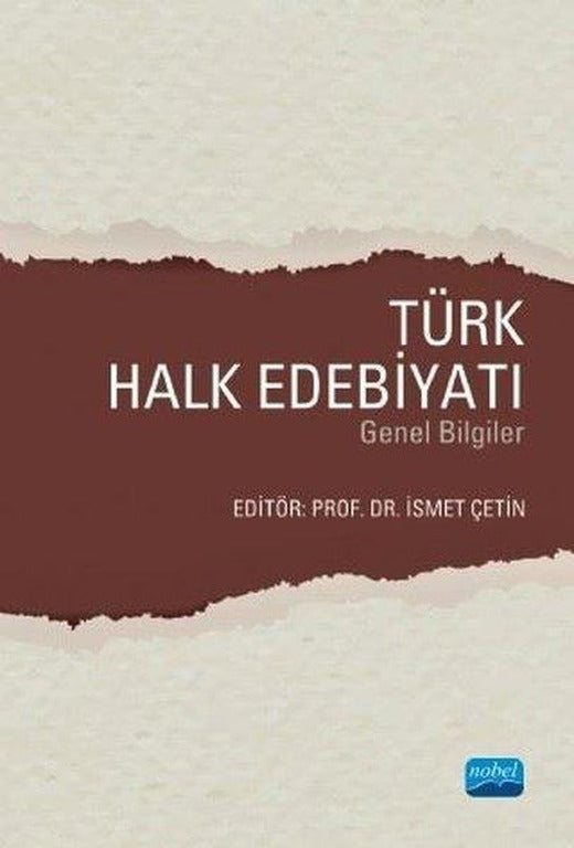 Türk Halk Edebiyatı Genel Bilgiler | Nobel Akademik Yayıncılık (İnce Kapak)