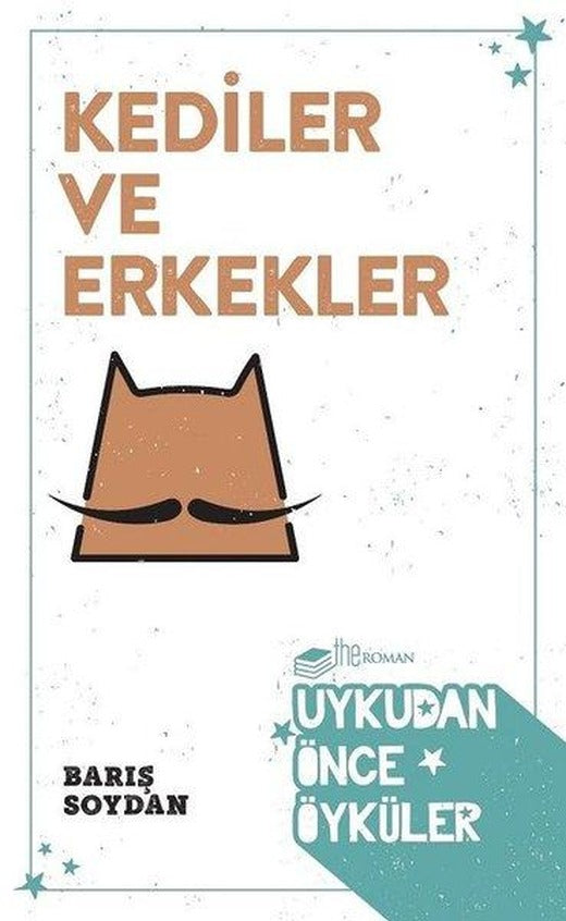 Kediler ve Erkekler-Uykudan Önce Öyküler | The Roman (e-Kitap)