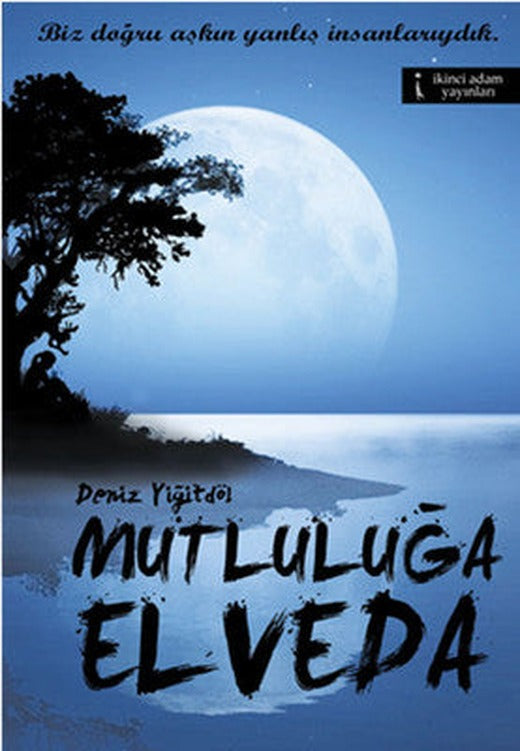 Mutluluğa Elveda | İkinci Adam Yayınları