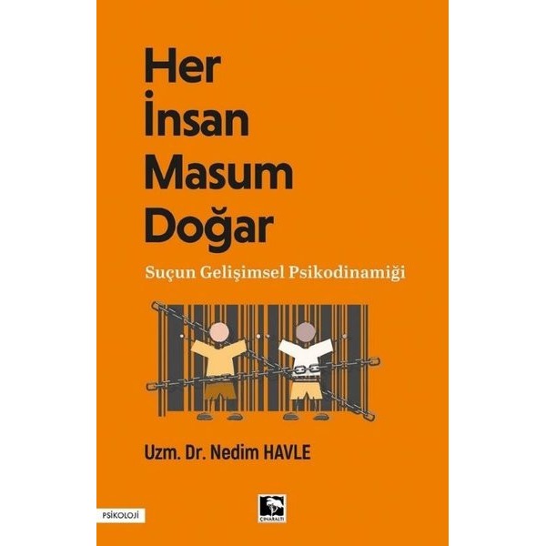 Her İnsan Masum Doğar - Suçun Gelişimsel Psikodinamiği | Çınaraltı Yayınları (İnce Kapak)