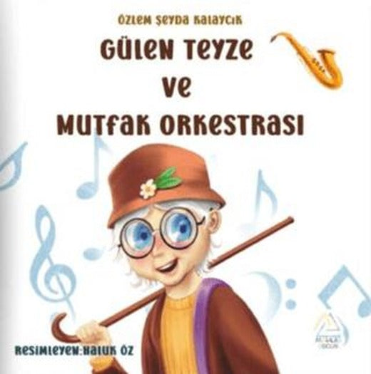 Gülen Teyze ve Mutfak Orkestrası