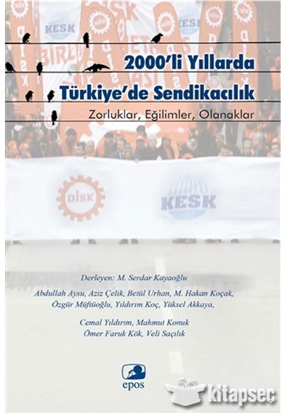 2000'li Yıllarda Türkiye'de Sendikacılık - Kolektif kitap kapağı