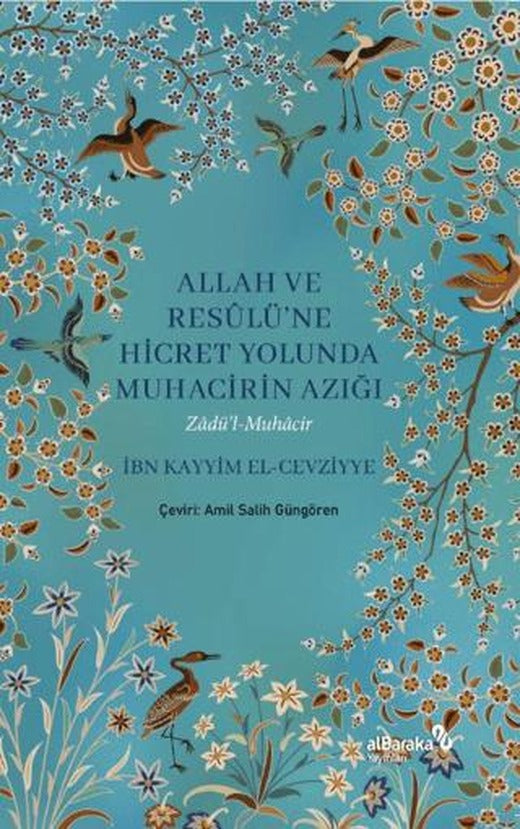 Allah ve Resulüne Hicret Yolunda Muhacirin Azığı