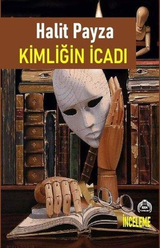 Kimliğin İcadı | Kekeme Yayınları (İnce Kapak)
