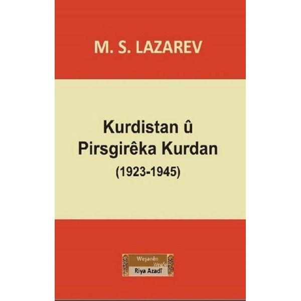 Kurdistan u Pirsgireka Kurdan 1923-1945 | Özgürlük Yolu Vakfı Yayınları