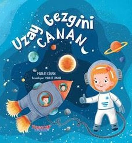 Uzay Gezgini Canan | Yumurcak Yayınları (İnce Kapak)