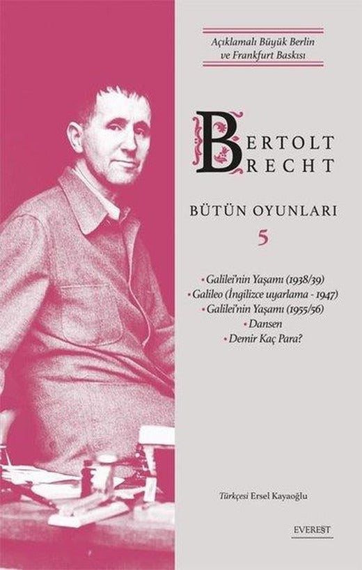 Bertolt Brecht Bütün Oyunları 5 - Açıklamalı Büyük Berlin ve Frankfurt Baskısı | Everest Yayınları (Ciltli)