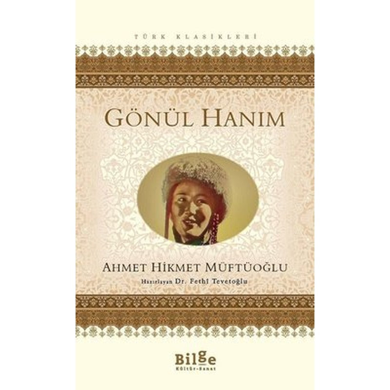 Gönül Hanım | Bilge Kültür Sanat