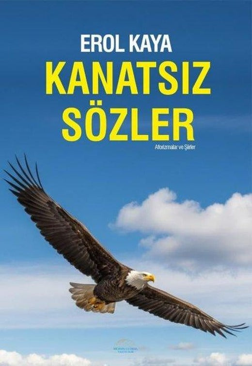Kanatsız Sözler | Mersin Global Yayıncılık (İnce Kapak)