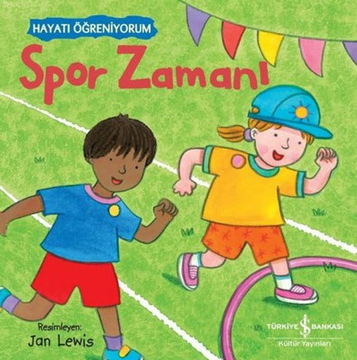 Spor Zamanı - Hayatı Öğreniyorum | İş Bankası Kültür Yayınları