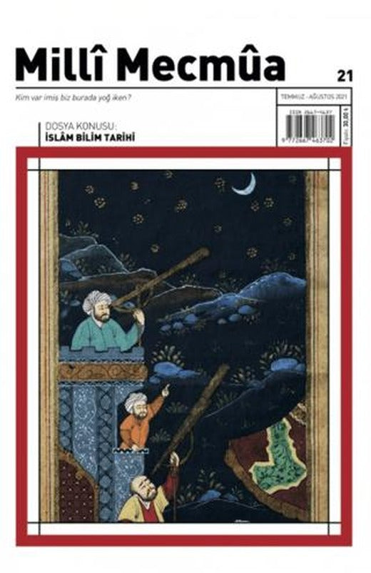 Milli Mecmua Dergisi Sayı: 21 Temmuz- Ağustos 2021 | Milli Mecmua Dergisi (Ciltsiz)