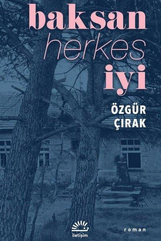 Baksan Herkes İyi | İletişim Yayınları (İnce Kapak)