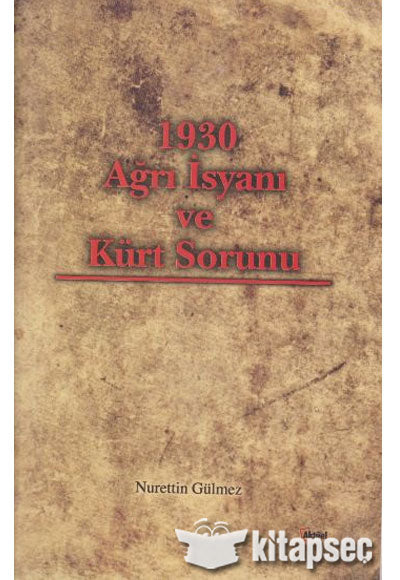 1930 Ağrı İsyanı ve Kürt Sorunu - Nurettin Gülmez kitap kapağı