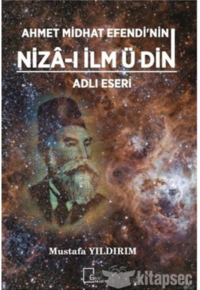 Ahmet Midhat Efendi'nin Niza-ı İlm Ü Din Adli Eseri - Mustafa Yıldırım kitap kapağı