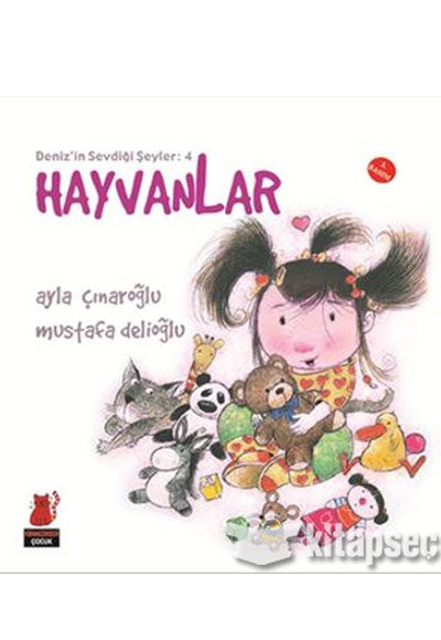 Hayvanlar / Deniz'in Sevdiği Şeyler -4 - Ayla Çınaroğlu kitap kapağı