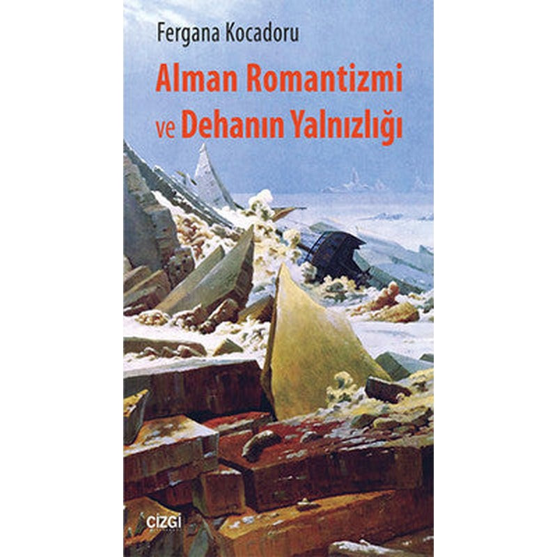 Alman Romantizmi ve Dehanın Yalnızlığı | Çizgi Kitabevi