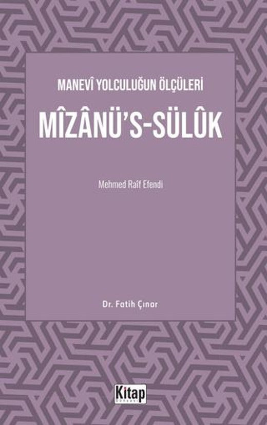 Manevi Yolculuğun Ölçüleri Mizanü's-Sülük Mehmed Raif Efendi
