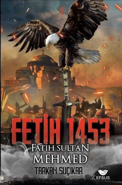 Fetih 1453 - Fatih Sultan Mehmed | Efsus (İnce Kapak)