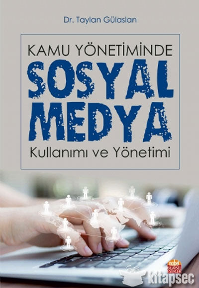 Kamu Yönetiminde Sosyal Medya Kullanımı ve Yönetimi - Taylan Gülaslan kitap kapağı