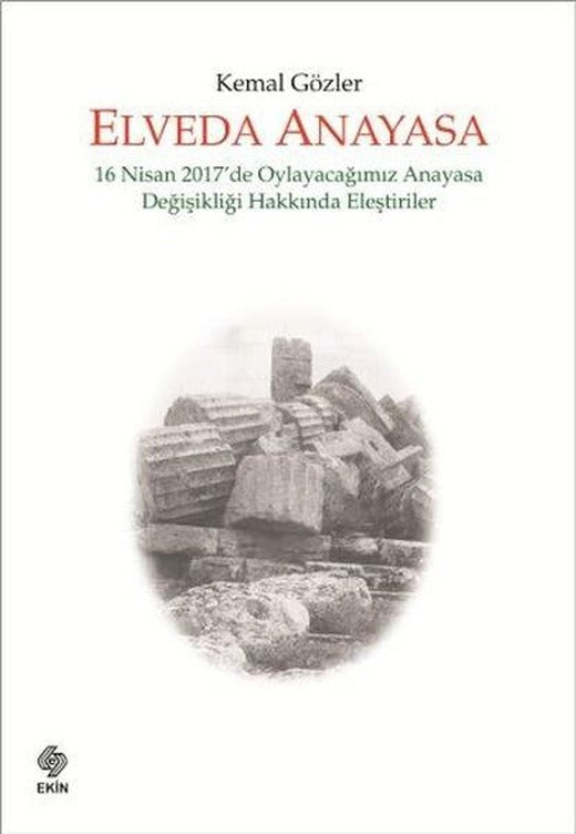 Elveda Anayasa | Ekin Basım Yayın (İnce Kapak)