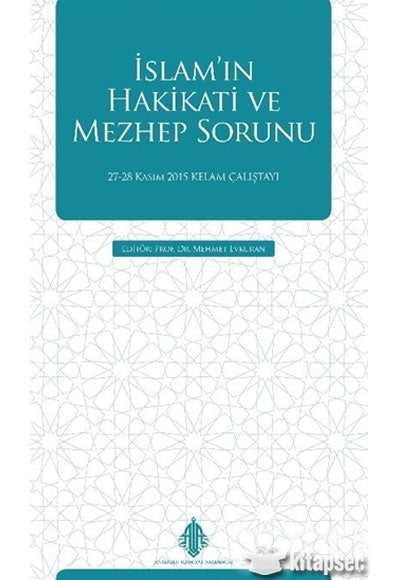 İslam'ın Hakikati ve Mezhep Sorunu - Kolektif kitap kapağı