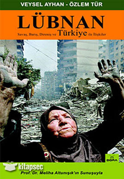Lübnan Savaş, Barış, Direniş ve Türkiye İle İlişkiler - Dr. Veysel Ayhan kitap kapağı