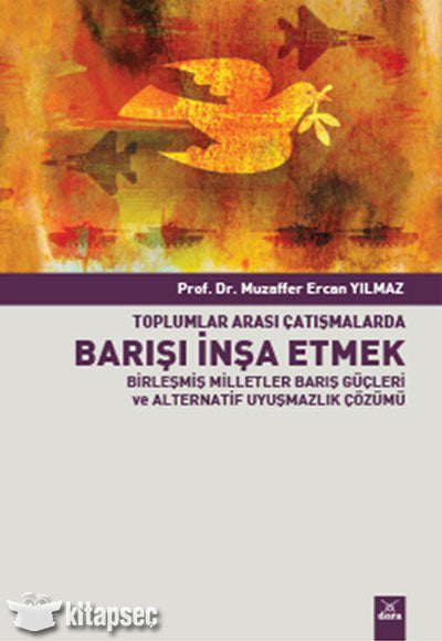 Toplumlar Arası Çatışmalarda Barışı İnşa Etmek - Muzaffer Ercan Yılmaz kitap kapağı