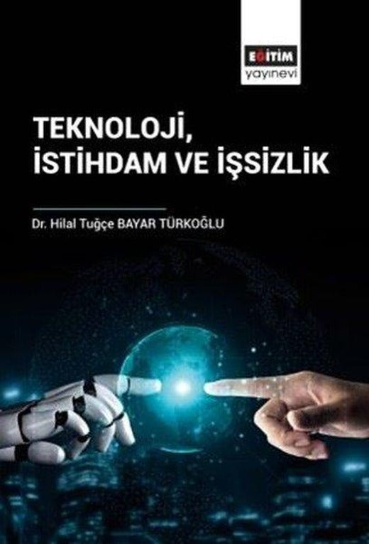 Teknoloji İstihdam ve İşsizlik | Eğitim Yayınevi (İnce Kapak)