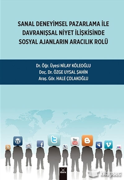Sanal Deneyimsel Pazarlama İle Davranışsal Niyet İlişkisinde Sosyal Ajanların Aracılık Rolü - Dr. Özge Uysal Şahin kitap kapağı