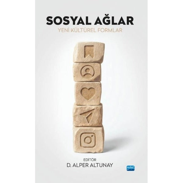 Sosyal Ağlar - Yeni Kültürel Formlar | Nobel Akademik Yayıncılık (İnce Kapak)