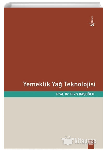 Yemeklik Yağ Teknolojisi - Prof. Dr. Fikri Başoğlu kitap kapağı