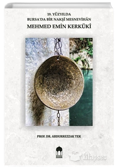 Mehmed Emin Kerküki 19. Yüzyılda Bursada Bir Nakşi Mesnevihan - Abdurrezzak Tek kitap kapağı