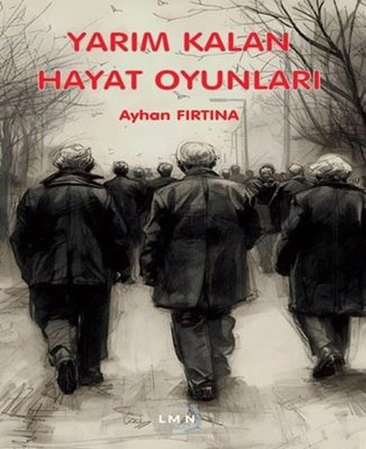 Yarım Kalan Hayat Oyunları | Liman Yayınevi (İnce Kapak)