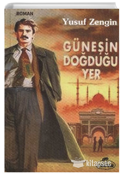 Güneşin Doğduğu Yer - Yusuf Sezgin kitap kapağı