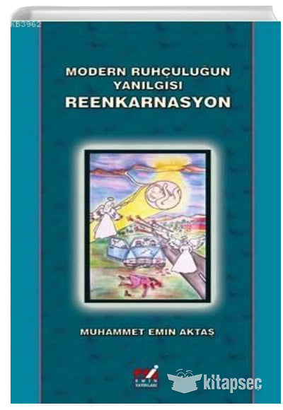 Modern Ruhculuğun Yanılgısı Reenkarnasyon - Muhammet Emin Aktaş kitap kapağı