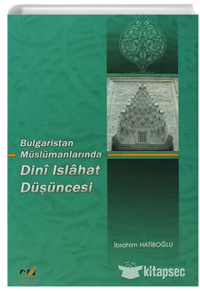 Bulgaristan Müslümanlarında Dini Islahat Düşüncesi - Prof. Dr. İbrahim Hatiboğlu kitap kapağı