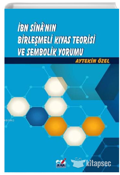 İbn Sina'nın Birleşmeli Kıyas Teorisi ve Sembolik Yorumu - Aytekin Özel kitap kapağı
