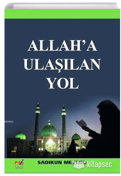 Allaha Ulaşılan Yol - Sadıkun Mevlud kitap kapağı