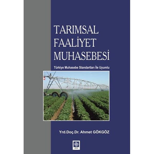 Tarımsal Faaliyet Muhasebesi | Ekin Basım Yayın (İnce Kapak)