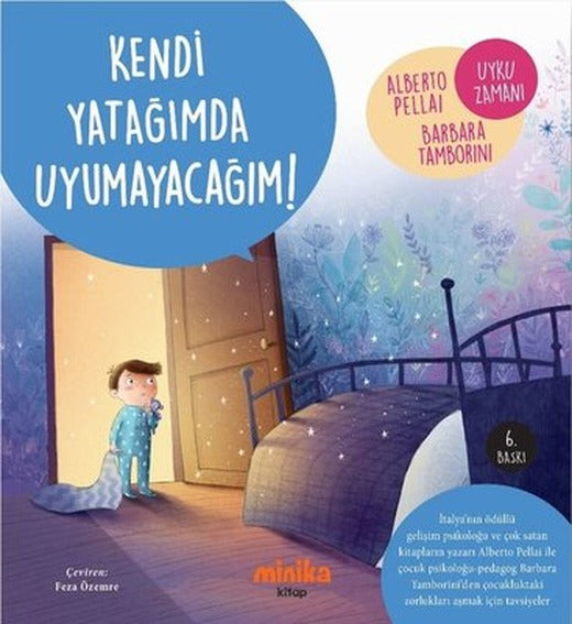 Kendi Yatağımda Uyumayacağım! | Minika Kitap (İnce Kapak)