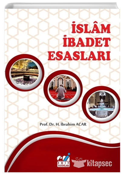 İslam İbadet Esasları - Prof. Dr. H. İbrahim Acar kitap kapağı