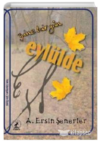Yine Bir Gün Eylülde - A. Ersin Şenerler kitap kapağı