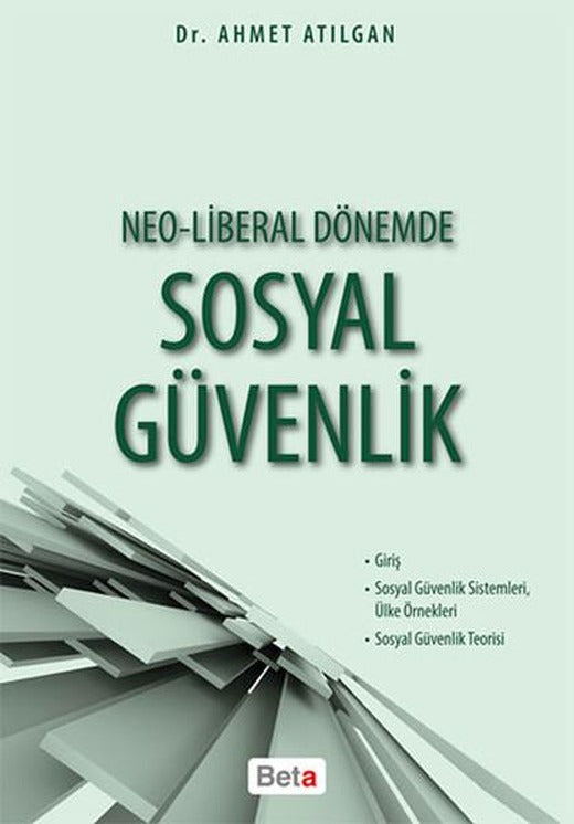 Neo-Liberal Dönemde Sosyal Güvenlik | Beta Yayınları (İnce Kapak)
