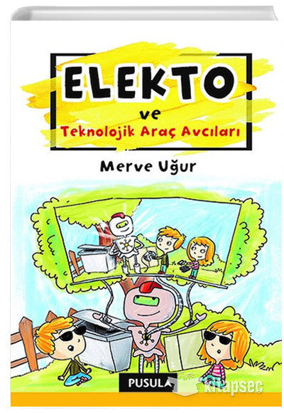 Elekto ve Teknolojik Araç Avcıları - Merve Uğur kitap kapağı
